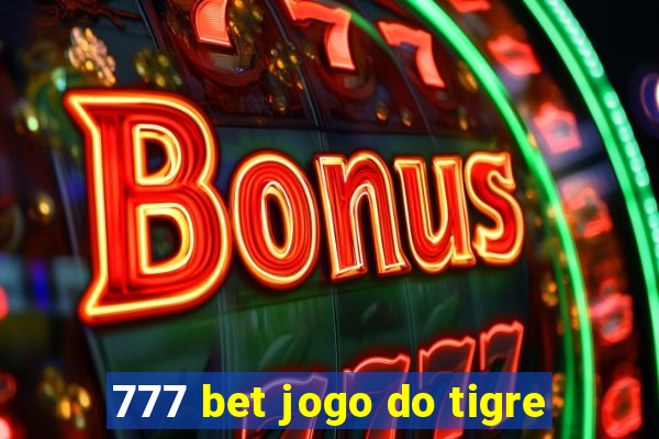 777 bet jogo do tigre